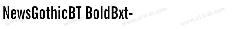 NewsGothicBT BoldBxt字体转换 NewsGothicBT BoldBxt字体转换